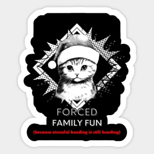 Forced Family Fun Sticker